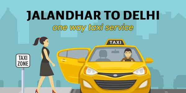 Jalandhar to Delhi taxi